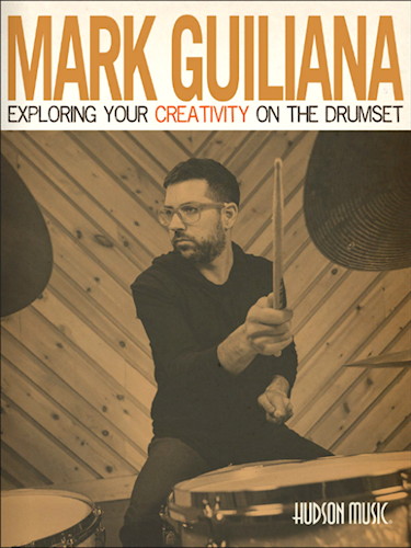 Exploring-Your-Creativity-on-the-Drumset Mark Giuliana