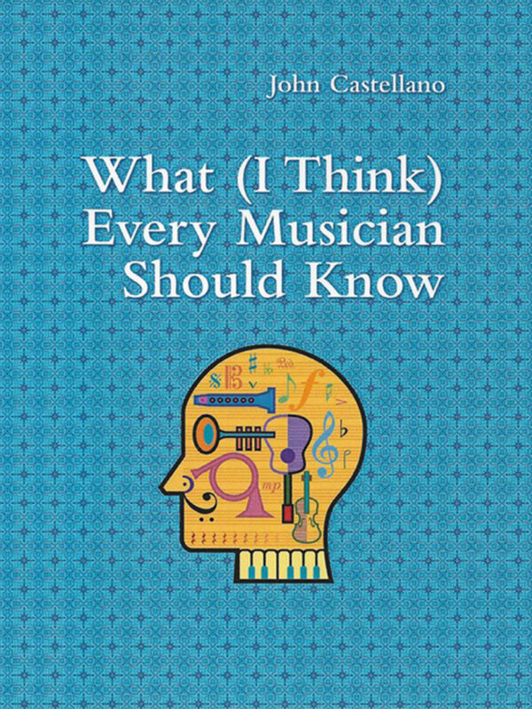 What Every Musicians Should Know